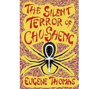 Eugene Thomas The Silent Terror of Chu-Sheng (Tascabile)