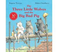 Eugene Trivizas Three Little Wolves And The Big Bad Pig (Tascabile)