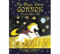 Eugene Ugrumov The Magic Horse Gornok (Tascabile)