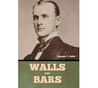 Eugene V Debs Walls and Bars (Copertina rigida)