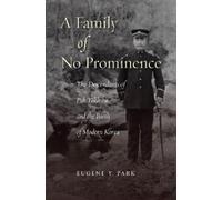 Eugene Y. Park A Family of No Prominence (Copertina rigida)