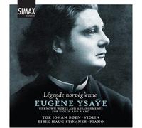 Eugene Ysaÿe Légende Norvégienne: Eugène Ysaye: Unknown Works and Arrangeme (CD)