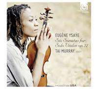 Eugene Ysaÿe Eugène Ysaÿe: Six Sonatas for Solo Violin, Op. 27 (CD) Album