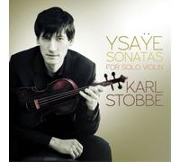 Ysaye/ Stobbe - Sonatas For Solo Violin