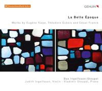 Eugène Ysaye La Belle Epoque: Works By Eugéne Ysaÿe, Théodore Dubios and .. (CD)
