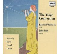 Eugene Ysaÿe Ysaye Connection, The (Wallfisch, York) (CD) Album