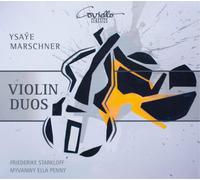 Eugene Ysaÿe Ysaÿe/Marschner: Violin Duos (CD) Album
