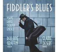 Eugène Ysaye Ysaÿe/Ravel/Debussy/Enescu: Fiddler's Blues (CD) Album