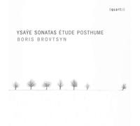 Eugene Ysaÿe Ysaÿe: Sonatas/Etude Posthume (CD) Album