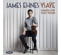 Eugene Ysaÿe Ysaÿe: Sonatas for Solo Violin (CD) Album