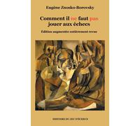 Eugène Znosko-Borovsky Comment il ne faut pas jouer aux échecs (Tascabile)