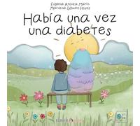 Eugenia Araiza Marín Mariana Gómez Hoyos Había una vez una diabetes (Tascabile)