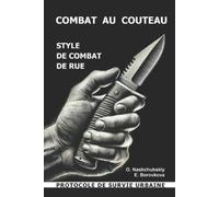 Eugenia Borovko Combat au couteau. Style de combat de rue. Protocol (Tascabile)