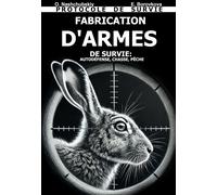 Eugenia Borovkova Oleg Nashchubskiy Fabrication d'Armes de Survie (Tascabile)
