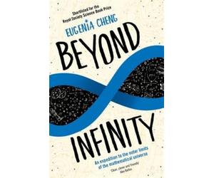 Eugenia Cheng Beyond Infinity (Tascabile)