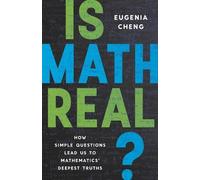 Eugenia Cheng Is Math Real? (Copertina rigida)