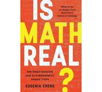 Eugenia Cheng Is Math Real? (Tascabile)