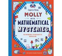 Eugenia Cheng Molly and the Mathematical Mysteries (Copertina rigida)