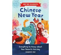 Eugenia Chu Javiera Mac-lean Why We Celebrate Chinese New Year (Tascabile)