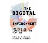 Eugenia Mitchelstein Pablo J. Boczkows The Digital Environme (Copertina rigida)