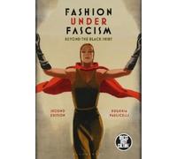 Eugenia Paulicelli Fashion under Fascism (Copertina rigida) Dress, Body, Culture