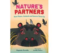 Eugenia Perrella Luc Nature's Partners: How Plants, Animals and Inse (Tascabile)