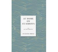 Eugenia Price At Home on St. Simons (Tascabile) Eugenia Price Autobiographies