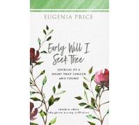 Eugenia Price Early Will I Seek Thee (Copertina rigida)
