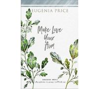 Eugenia Price Make Love Your Aim (Copertina rigida)