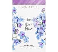 Eugenia Price The Wider Place (Copertina rigida)