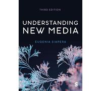 Eugenia Siapera Understanding New Media (Tascabile)