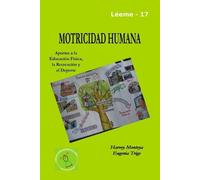 Eugenia Trigo H Motricidad Humana: Aportes a La Educacion Fisica, La (Tascabile)