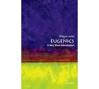 Eugenics: A Very Short Introduction