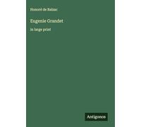 Eugenie Grandet: in large print