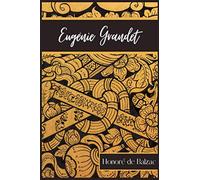 Eugénie Grandet: Roman d’Honoré de Balzac