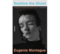 Eugenie Montague Swallow the Ghost (Copertina rigida)