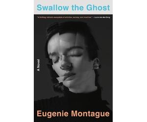 Eugenie Montague Swallow the Ghost (Copertina rigida)