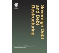 Eugenio A. Bruno Sovereign Debt and Debt Restructuring (Copertina rigida)