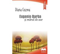 Eugenio Barba si marul de aur