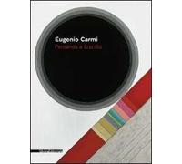 Eugenio Carmi. Pensando a Eraclito. Ediz. illustrata
