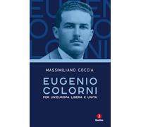 Eugenio Colorni. Per un'Europa libera e unita