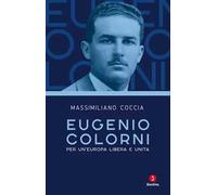 Eugenio Colorni. Per un'Europa libera e unita