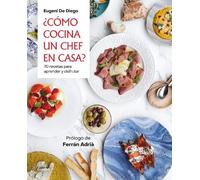 Eugenio de Dieg ¿Cómo cocina un chef en casa? / How a Chef Cooks at (Tascabile)