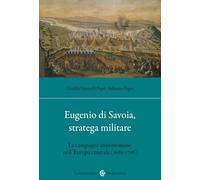 Eugenio Di Savoia, Stratega Militare. Le Campagne Antiottomane Nell'Europa Centr