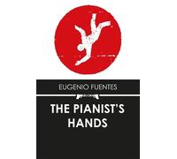 Eugenio Fuentes The Pianist's Hands (Tascabile)