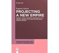 Eugenio Garosi Projecting a New Empire (Tascabile)