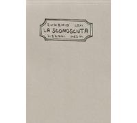 Eugenio Levi. La sconosciuta. Disegni inediti