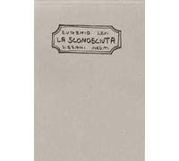 Eugenio Levi. La sconosciuta. Disegni inediti