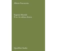 Eugenio Montale. Il tu e la cultura ebraica