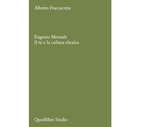 Eugenio Montale. Il tu e la cultura ebraica